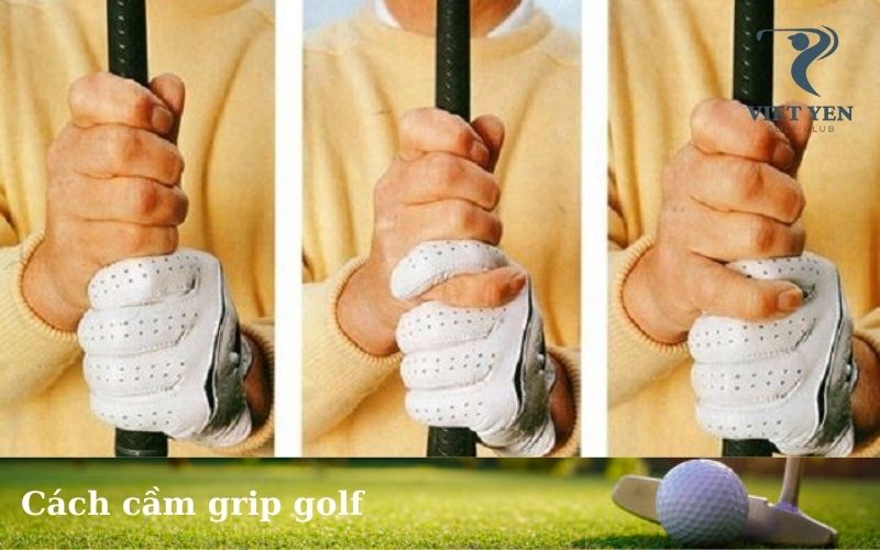 Cách cầm grip golf