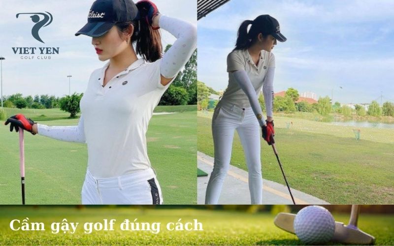 Cầm gậy golf đúng cách