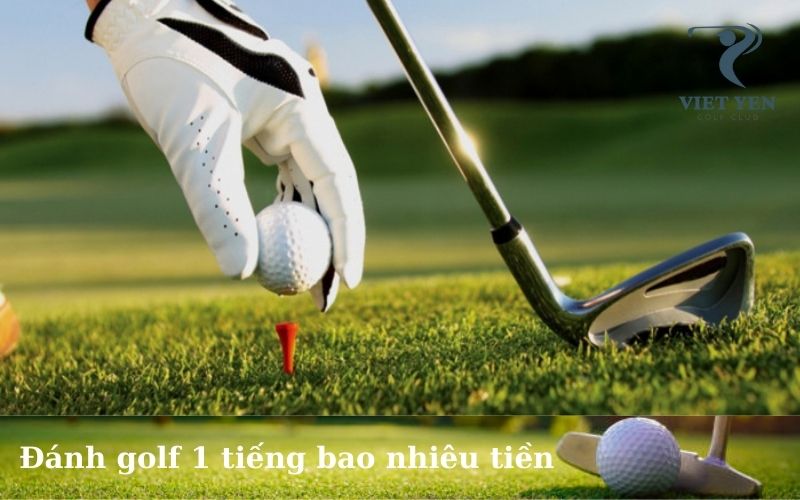 Đánh golf 1 tiếng bao nhiêu tiền