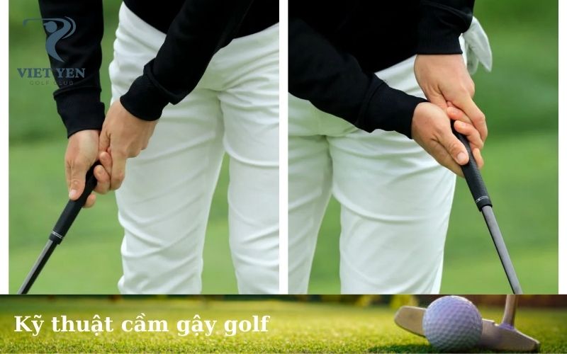 Kỹ thuật cầm gậy golf