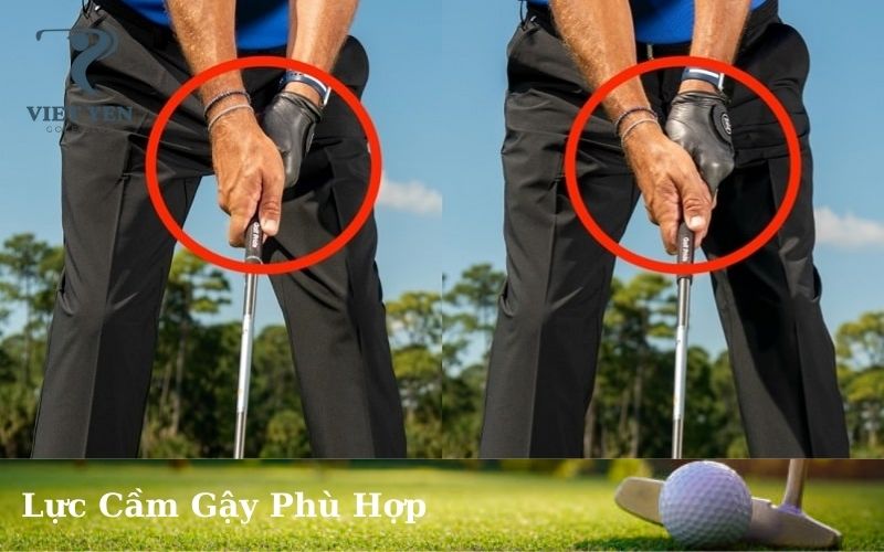 Lực Cầm Gậy Phù Hợp