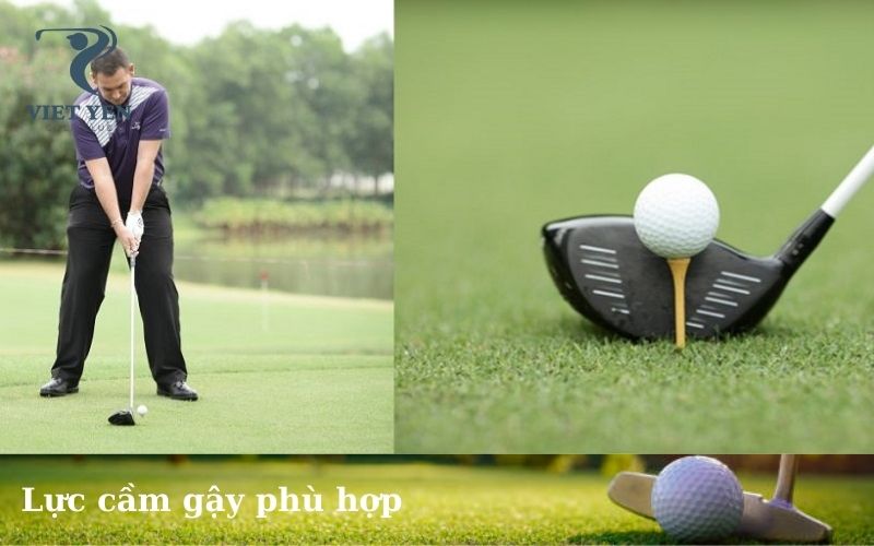 Lực cầm gậy phù hợp
