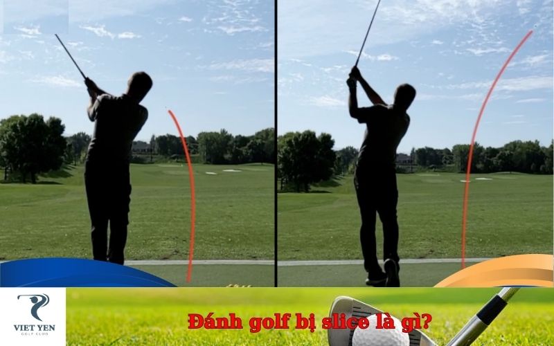 Đánh golf bị slice là gì