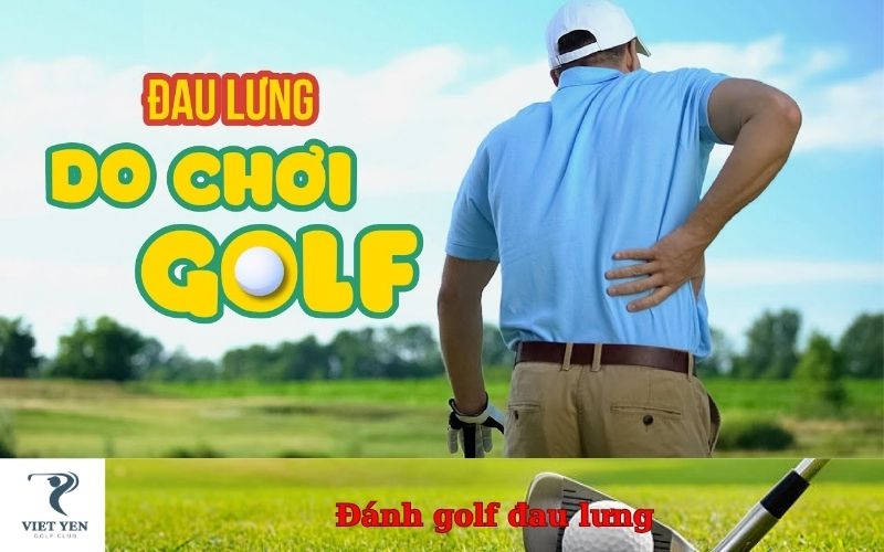 Đánh golf đau lưng