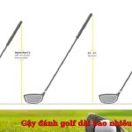 Gậy đánh golf dài bao nhiêu? Thông số kích thước gậy golf tiêu chuẩn