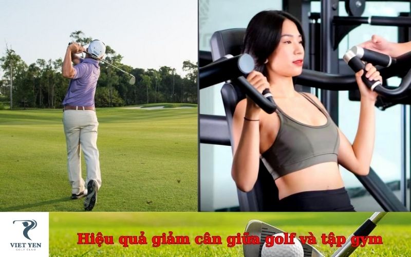 Hiệu quả giảm cân giữa golf và tập gym
