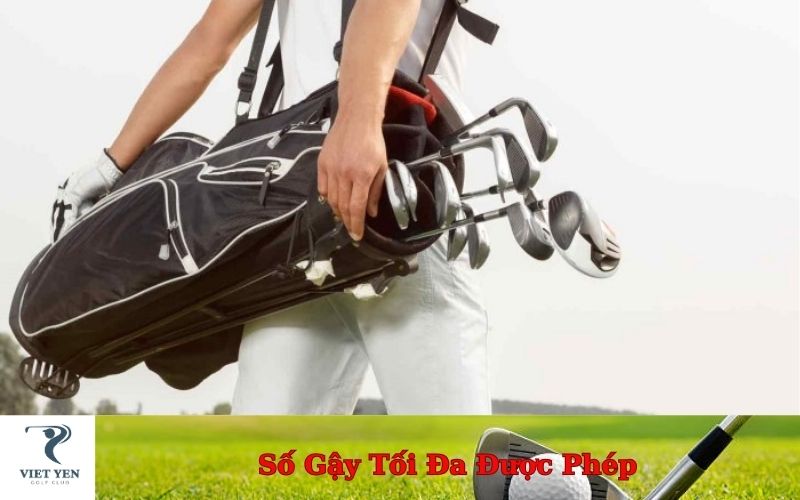 Số Gậy Tối Đa Được Phép