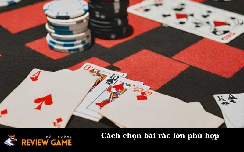 Cách chọn bài rác lớn phù hợp