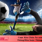 Cược Kèo Châu Âu song mã: Thắng/Hòa hoặc Thắng/Thua.