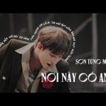 Lời Bài Hát Sơn Tùng M-TP Nơi Này Có Anh - Full Rylics