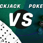 Nên chọn chơi Poker hay Blackjack? Đâu là lựa chọn tối ưu cho bạn?
